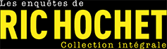Les enquêtes de Ric Hochet, collection intégrale